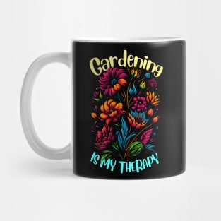 Gardening is my therapy Mug